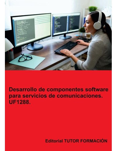 Desarrollo de componentes software para servicios de comunicaciones. UF1288.