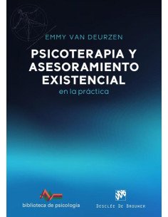Psicoterapia y asesoramiento existencial en la práctica