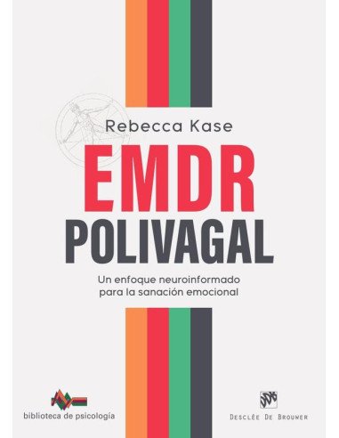 EMDR Polivagal:Un enfoque neuroinformado para la sanación emocional