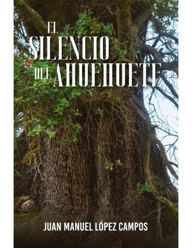 El silencio del ahuehuete