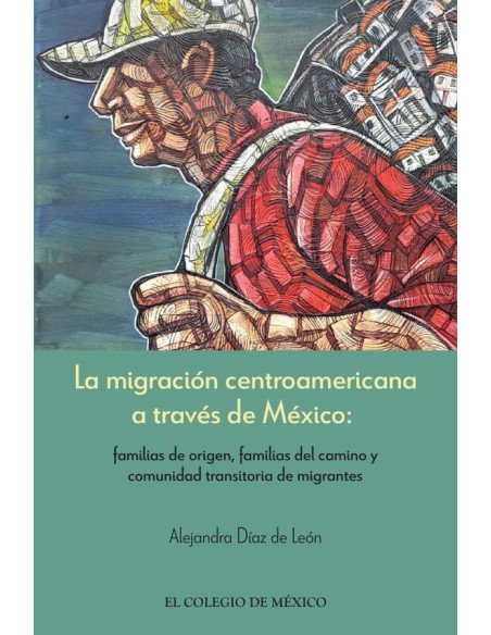 La migración centroamericana a través de México::familias de origen, familias del camino y comunidad transitoria de migrantes