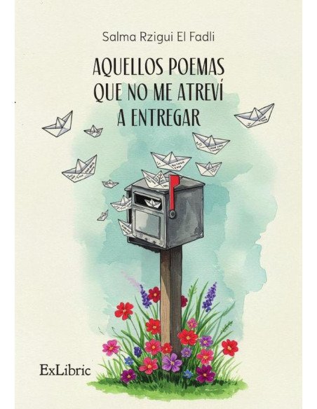 Aquellos poemas que no me atreví a entregar