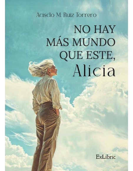 No hay más mundo que este, Alicia