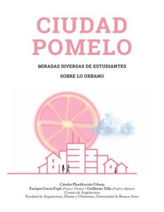 Ciudad Pomelo:Miradas diversas de estudiantes sobre lo urbano