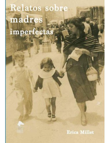Relatos sobre madres imperfectas