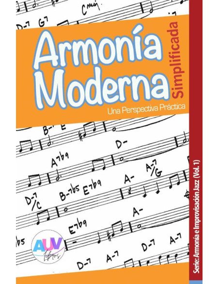 Armonía Moderna Simplificada:Una Perspectiva Práctica