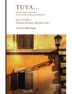 Tuya… Epistolarios femeninos en el mundo literario hispánico