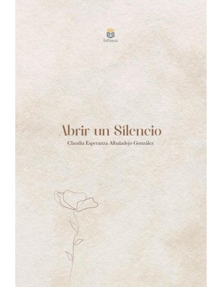 Abrir un silencio