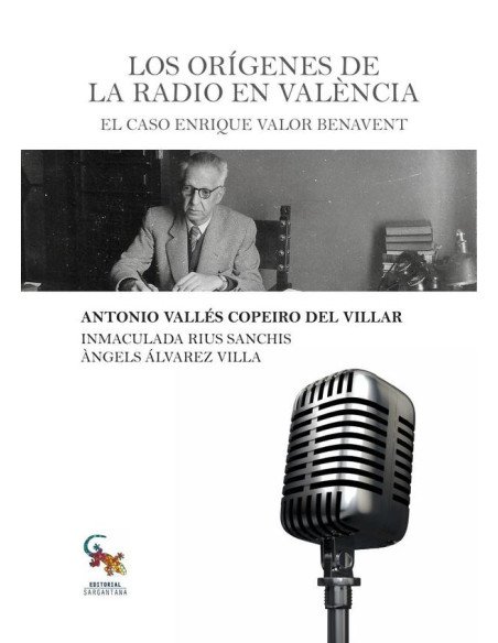 Los orígenes de la radio en valència:EL CASO ENTRIQUE VALOR BENAVENT