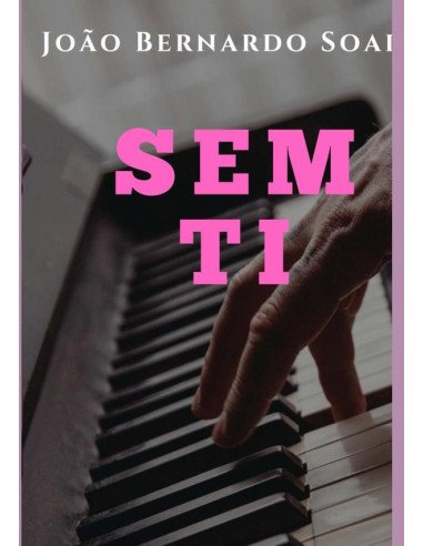 Sem Ti:“Uma viagem entre a dor e o amor, no silêncio que fica quando tudo acaba.”