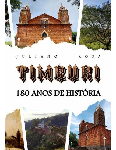 Timburi, 180 Anos De História