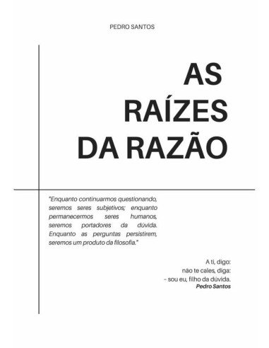 As Raízes Da Razão:Um Ensaio Sobre O Subjetivo No Caminho Para A Razão