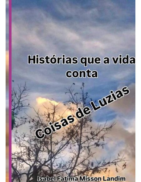 Historias Que A Vida Conta:COISAS DE LUZIAS