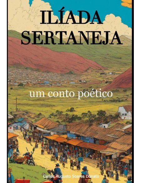 Ilíada Sertaneja:um conto poético