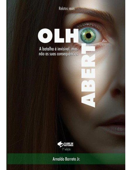 Olho Aberto:A batalha é invisível, mas não as suas consequências