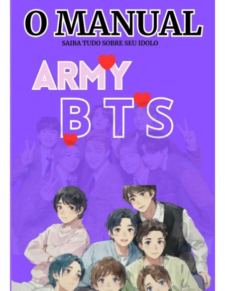 O Manual Das Army´s:E A BIOGRAFIA DOS BTS