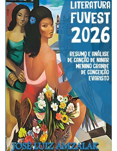 Resumo E Análise De Canção De Ninar Menino Grande:LITERATURA FUVEST 2026
