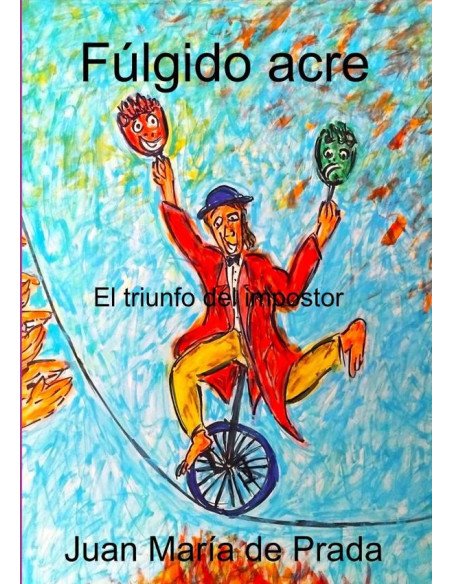 Fúlgido Acre:El triiunfo del impostor