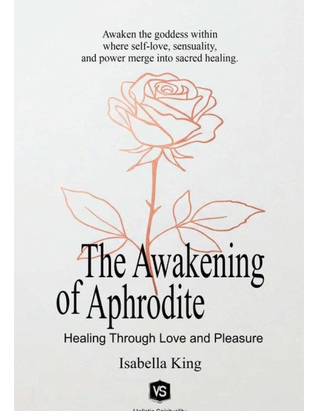 The Awakening Of Aphrodite:Healing Through Love and Pleasure