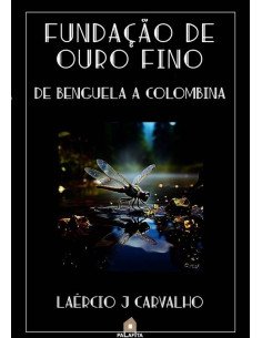Fundação De Ouro Fino:De Benguela a Colombina