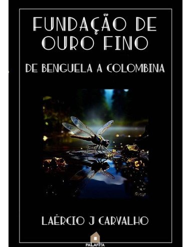 Fundação De Ouro Fino:De Benguela a Colombina