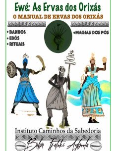 Ewé: Manual Das Ervas Dos Orixás