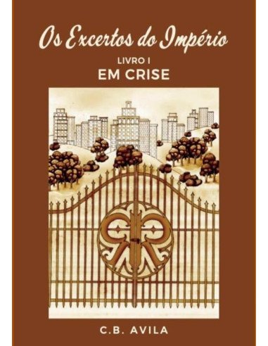 Em Crise:Os Excertos do Império : Livro I