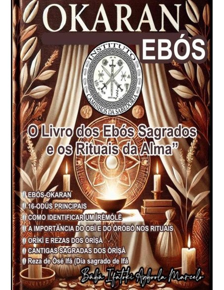 Okaran O Livro Dos Ebós Sagrados E Os Rituais Da Alma”