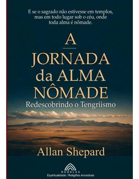 A Jornada Da Alma Nômade:edescobrindo o Tengriismo