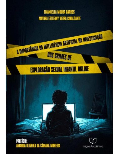 A Importância Da Inteligência Artificial Na Investigação Dos Crimes De Exploração Sexual Infantil On-line