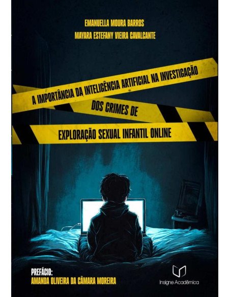 A Importância Da Inteligência Artificial Na Investigação Dos Crimes De Exploração Sexual Infantil On-line
