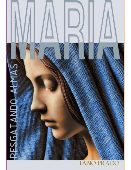 Maria:Resgatando Almas