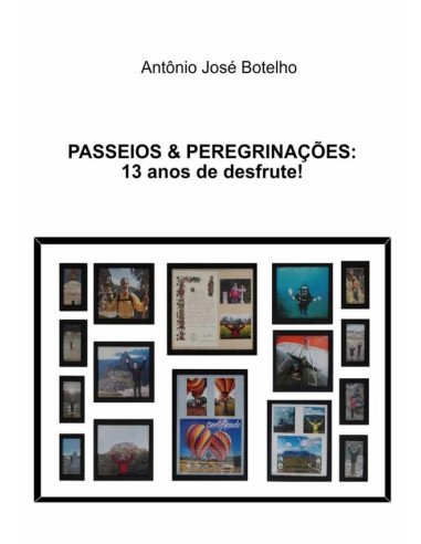Passeios&perigrinações::treze anos de desfrute!