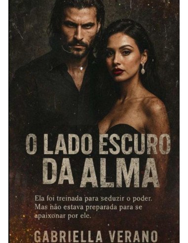O Lado Escuro Da Alma:Um dark romance psicológico com tensão erótica, máfia e jogos de poder.