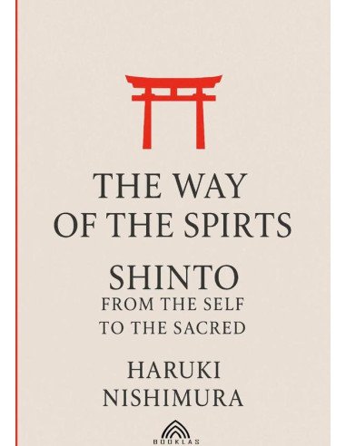 The Way Of The Spirits:Shinto: From the Self to the Sacred
