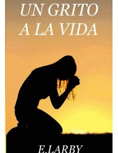 Un Grito A La Vida