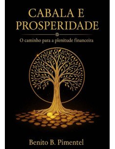 Cabala E Prosperidade:O caminho para a plenitude financeira