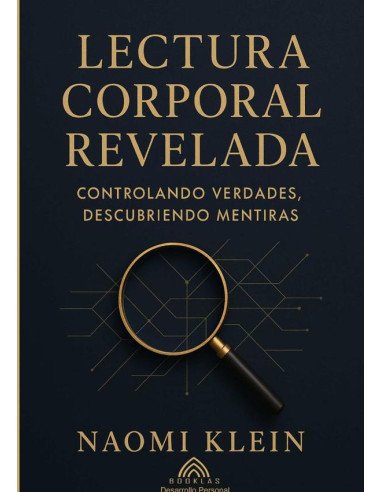 Lectura Corporal Revelada:Controlando Verdades, Descubriendo Mentiras
