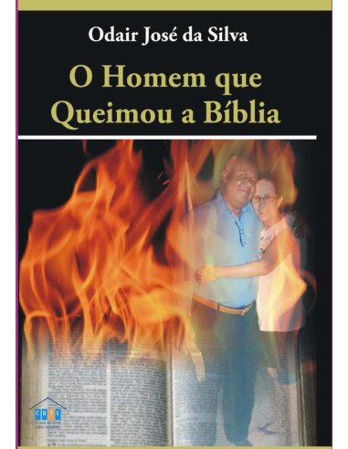 O Homem Que Queimou A Bíblia