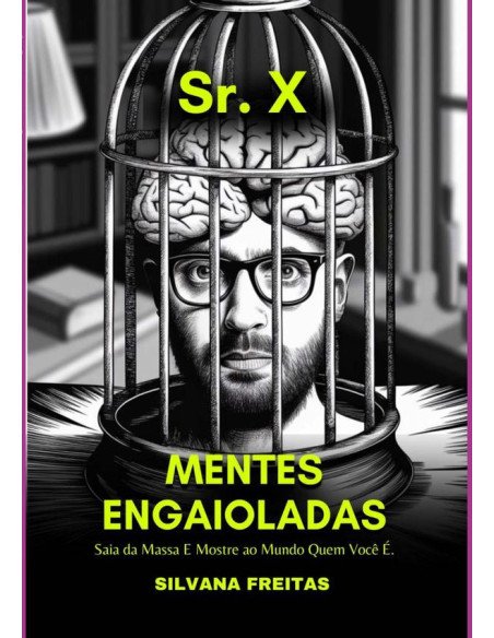 Sr. X:Mentes Engaioladas