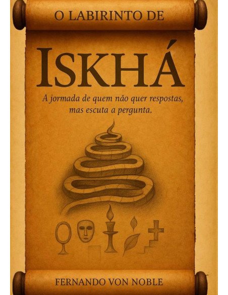 O Labirinto De Iskhá:A jornada de quem não quer respostas, mas escuta a pergunta.