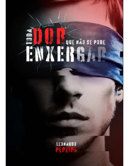 Toda Dor Que Não Se Pode Enxergar