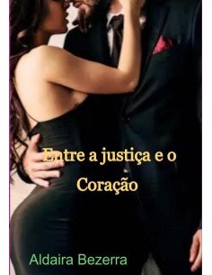 Entre A Justiça E O Coração