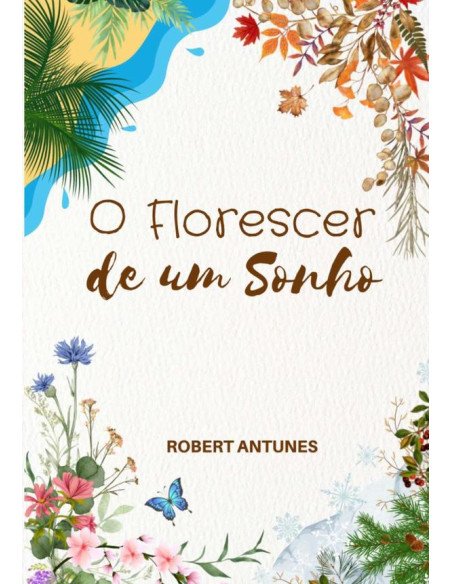 O Florescer De Um Sonho