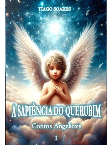 A Sapiência Do Querubim:Contos Angelicais I