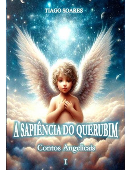 A Sapiência Do Querubim:Contos Angelicais I
