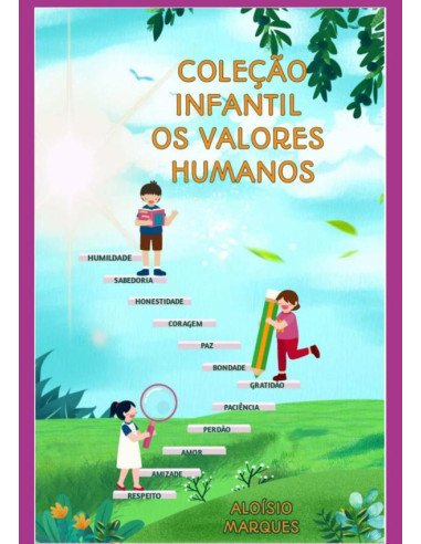 Coleção Infantil Os Valores Humanos:OS VALORES HUMANOS
