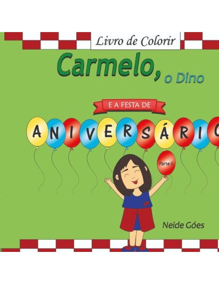 Carmelo, O Dino- Parte 02- A Festa De Aniversário:Livro de Colorir