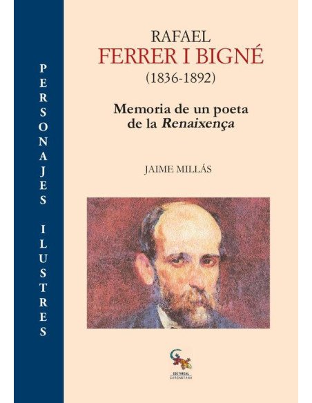 Rafael ferrer i bigné (1836-1892):MEMORIA DE UN POETA DE LA RENAIXENÇA