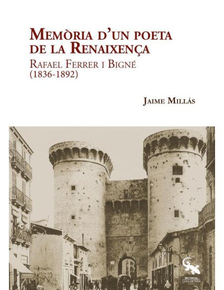 Memòria de un poeta de la renaixença:RAFAEL FERRER I BIGNÉ (1836-1892)